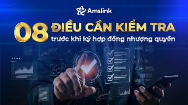 08 ĐIỀU CẦN NẮM VỮNG TRƯỚC KHI KÝ HỢP ĐỒNG NHƯỢNG QUYỀN THƯƠNG MẠI